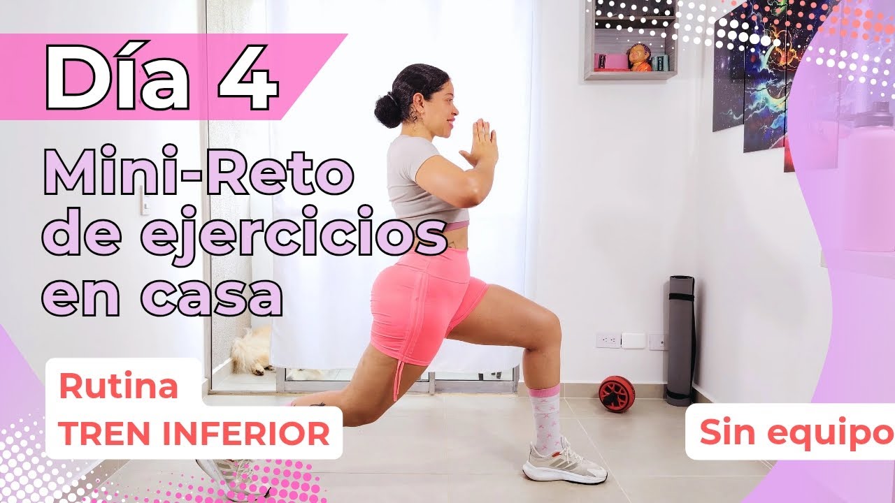 Día 4 de Mini Reto Ejercicios en casa/RUTINA TREN INFERIOR ✨🤸🏻‍♀️