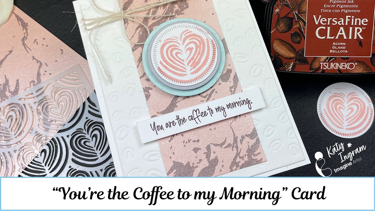 You’re the Coffee to my Morning Card