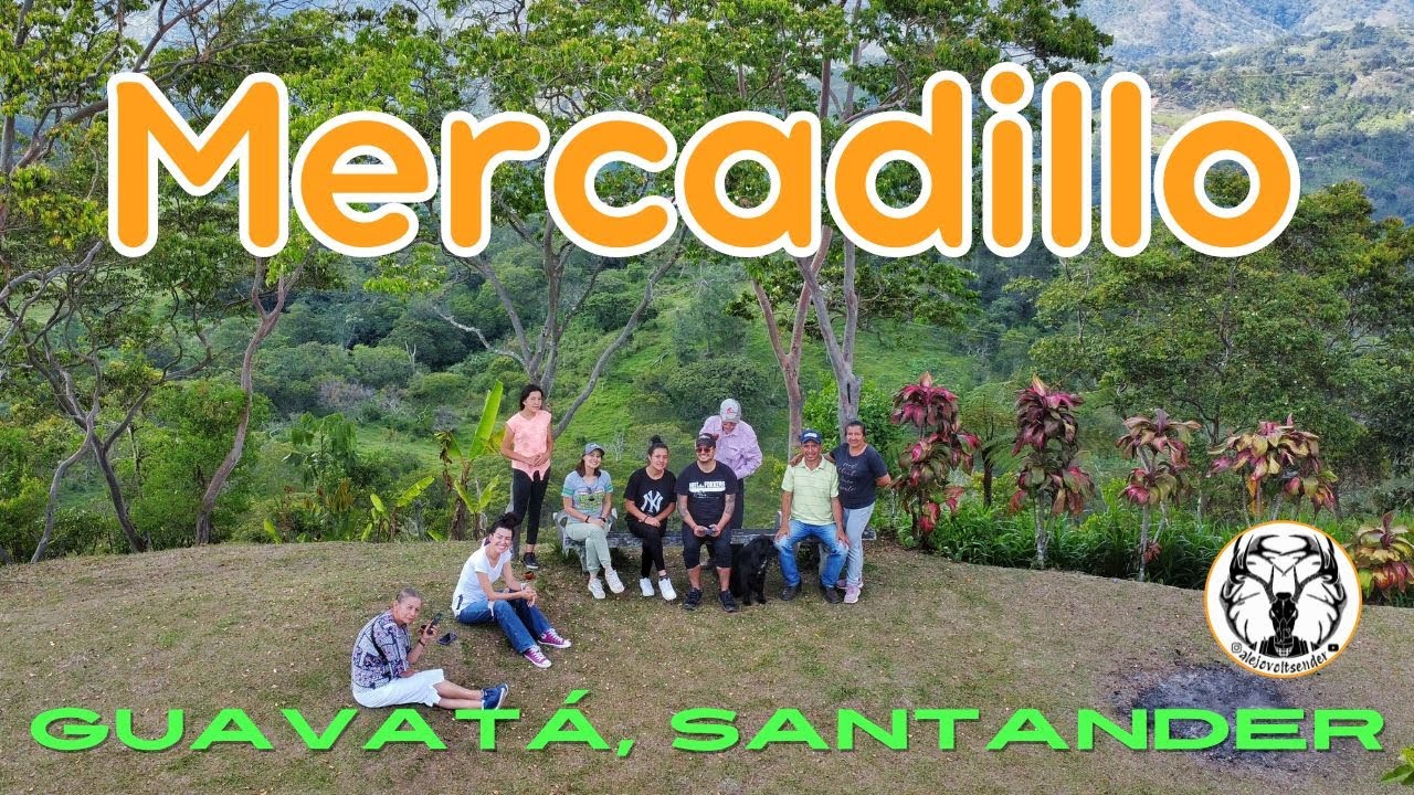 Vereda Mercadillo - Guavatá, Santander | Recorriendo Colombia | Pueblitos de Santander | Paisajes