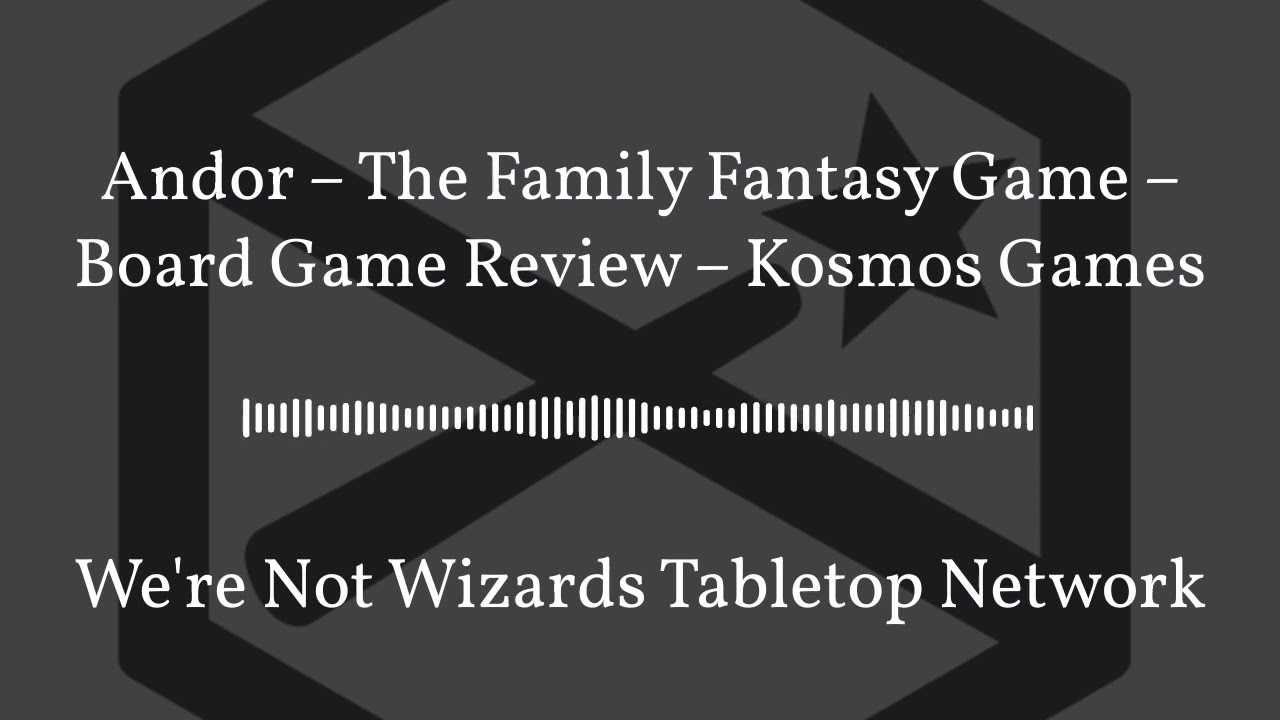 We're Not Wizards Tabletop Network - Andor &ndash; The Family Fantasy Game &ndash; Board Game Review &ndash;...