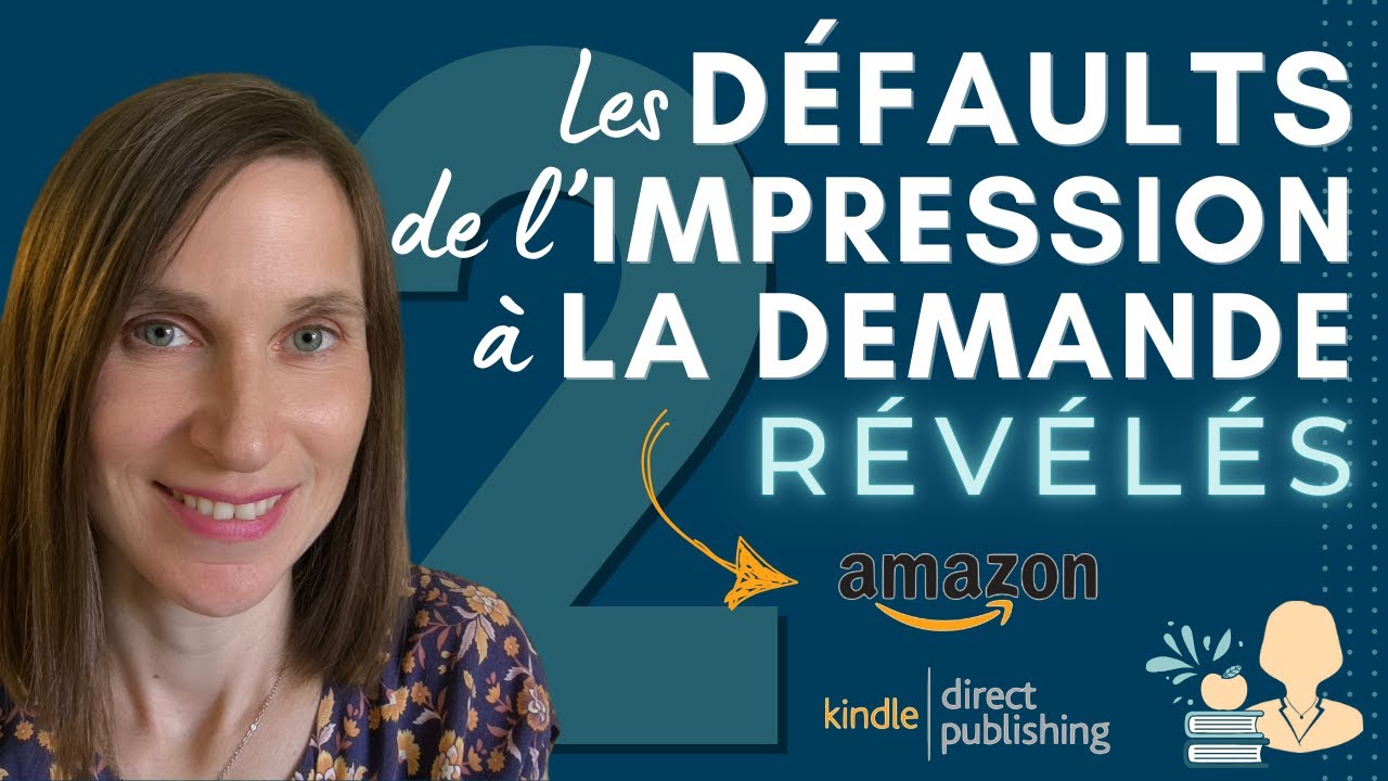 ❗️Livres sur Amazon KDP 2 : les d&eacute;fauts de l&rsquo;impression &agrave; la demande r&eacute;v&eacute;l&eacute;s ! 😨 🤦&zwj;♀️ SUITE et fin