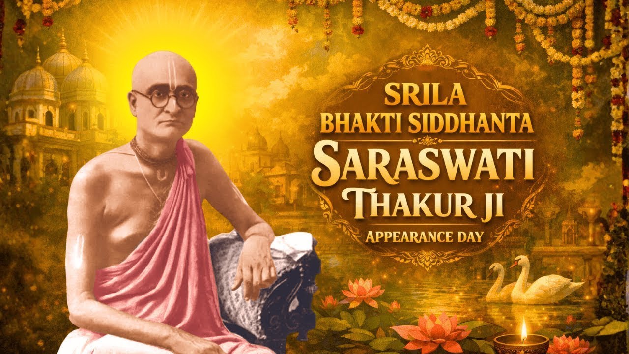 Appearance Day of Śrīla Bhaktisiddhānta Sarasvatī Ṭhākura | H.G Dr. Vrindavan Chandra Das