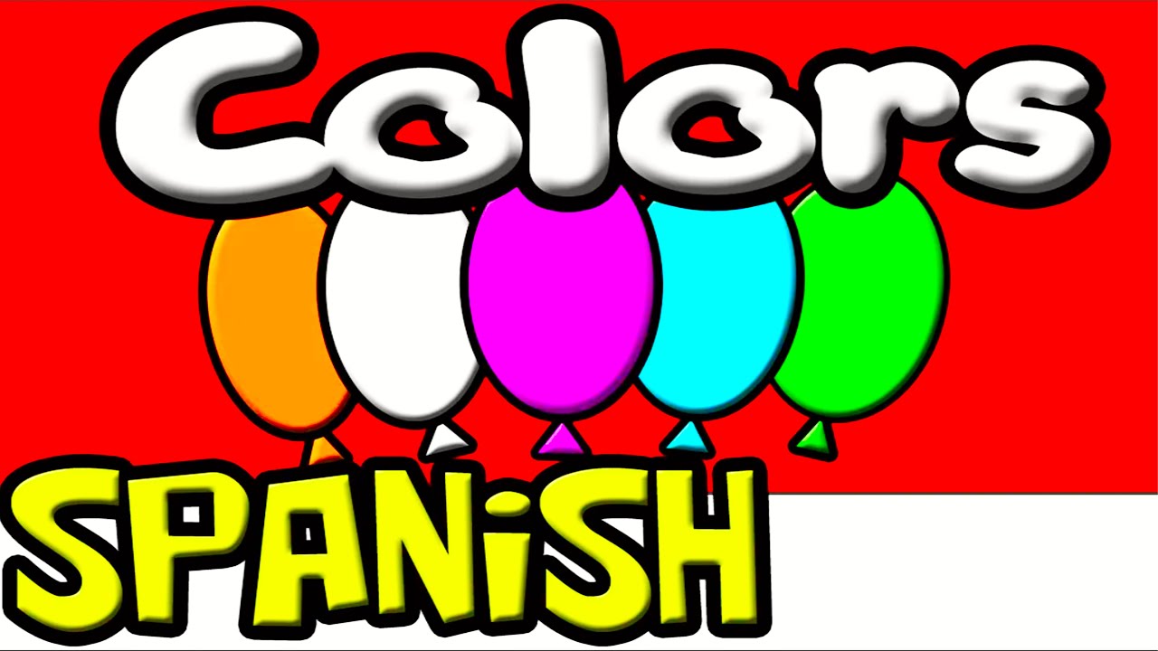 Learn the COLORS in SPANISH for Kids | Learning Videos in Spanish for Children