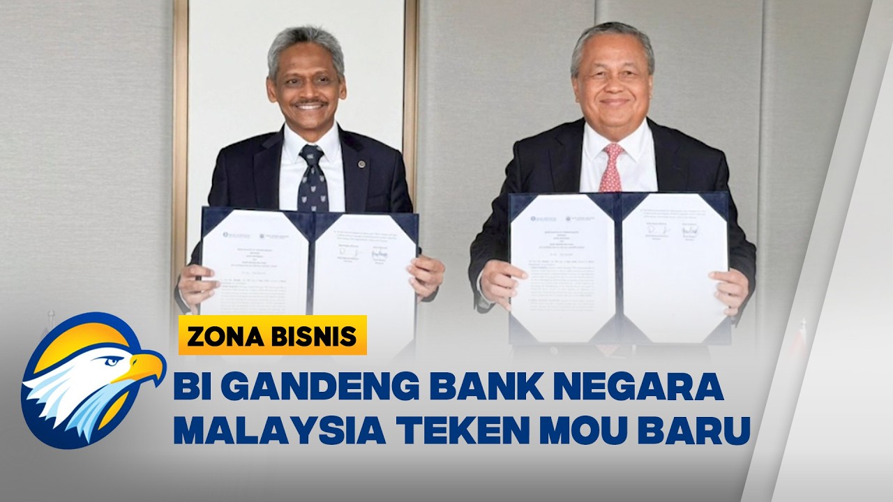 BI dan Bank Negara Malaysia Teken MoU Baru Fokus Stabilitas Keuangan - [Zona Bisnis]