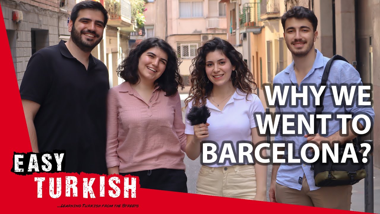 Why We Went to Barcelona? | Easy Turkish 82