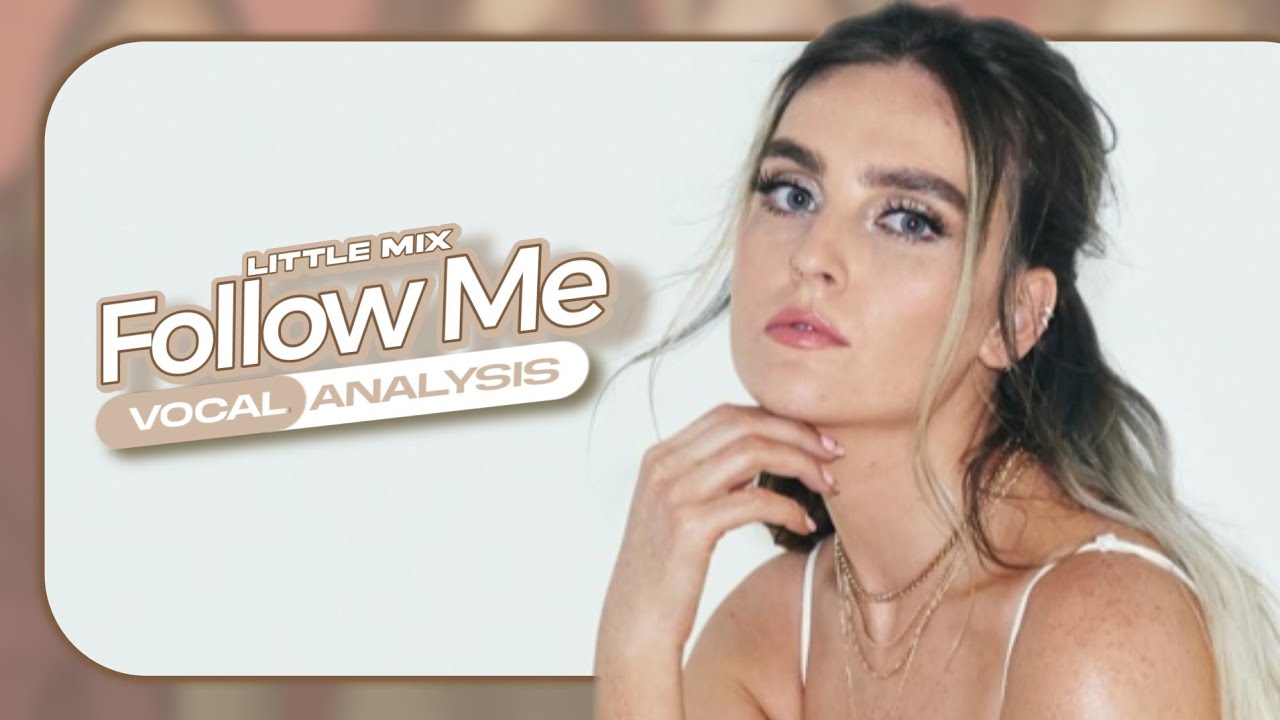 Little Mix - Follow Me (Ot4) Vocals stems (clear Vocals) Analysis