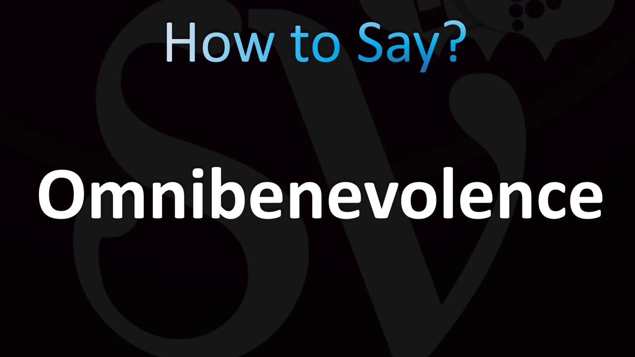 How to Pronounce Omnibenevolence (CORRECTLY!)