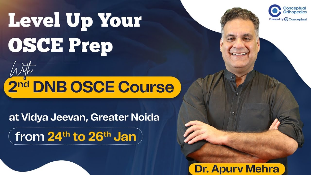 Level Up Your OSCE Prep with 2nd DNB OSCE Course | Dr. Apurv Mehra
