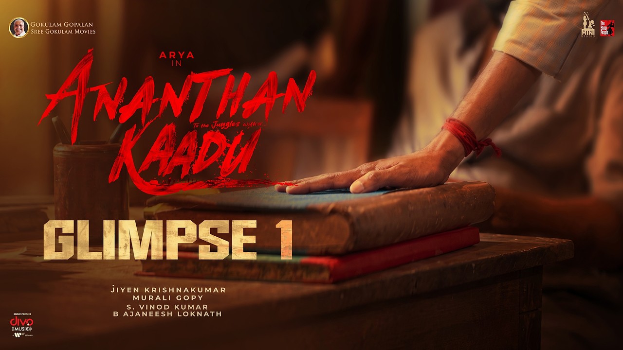 Glimpse 1 - Ananthan Kaadu ( Malayalam) | Arya | Jiyen Krishnakumar | Ajaneesh Loknath | Murali Gopy