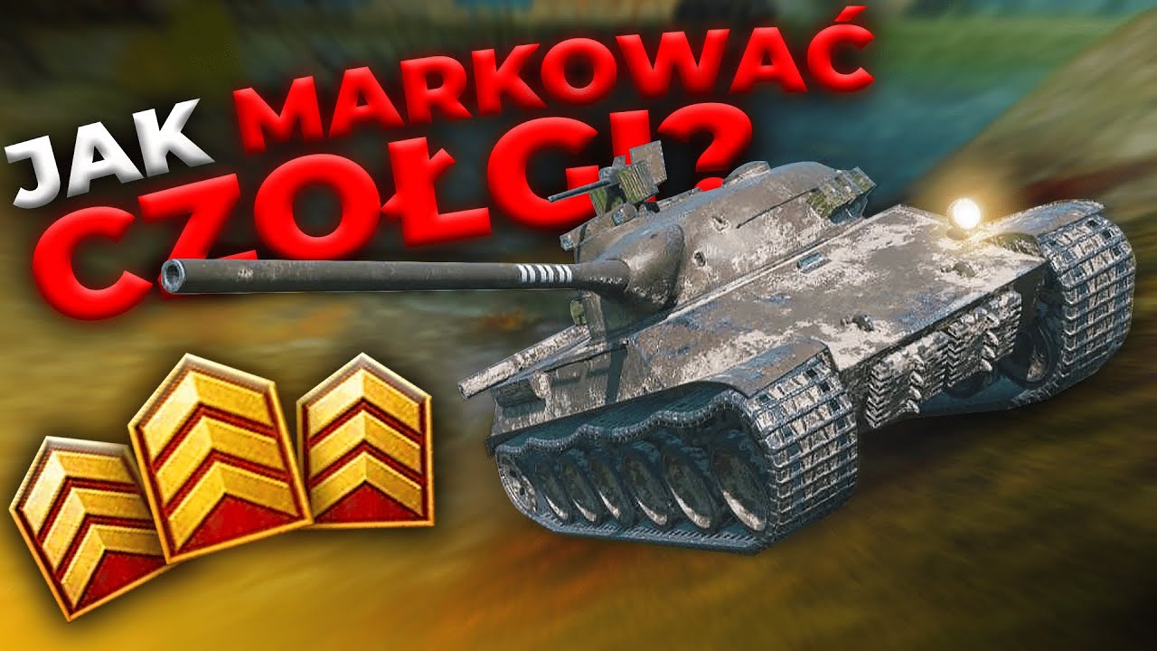 MARKOWANIE czołg&oacute;w W PIGUŁCE!