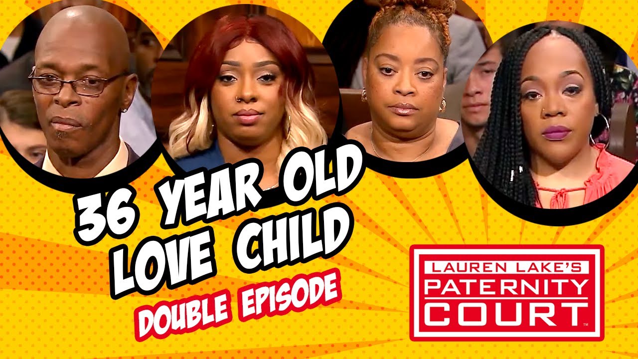 Double Episode: 36 Year Old Love Child | Paternity Court