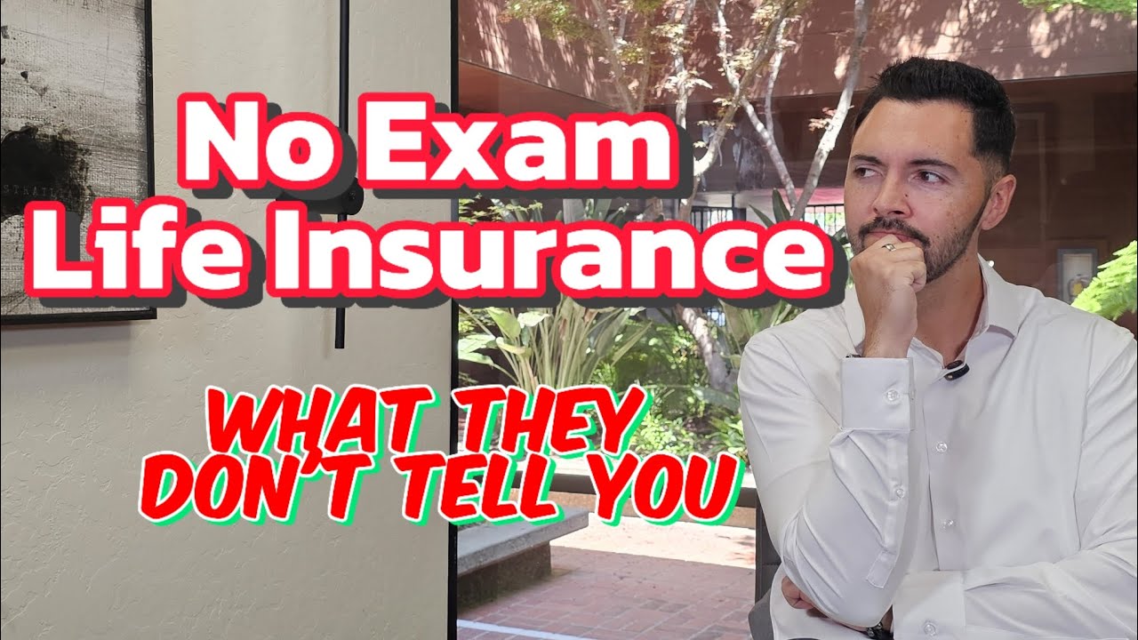NO medical exam life insurance policies. What you need to know these plans.