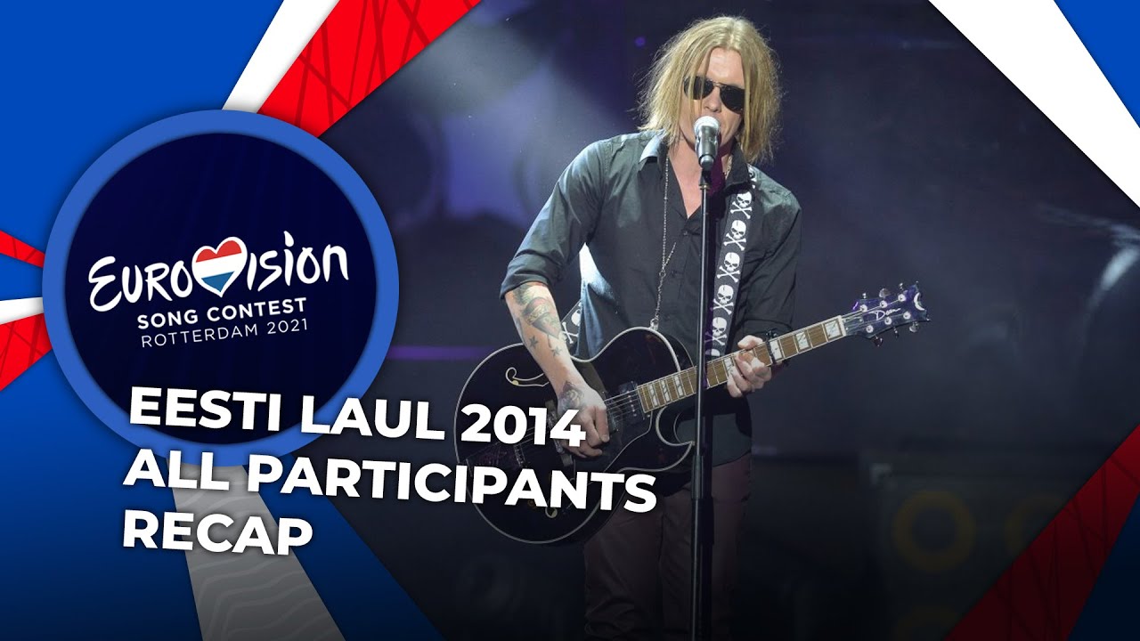 Eesti Laul 2014 (Estonia) | All Participants | RECAP