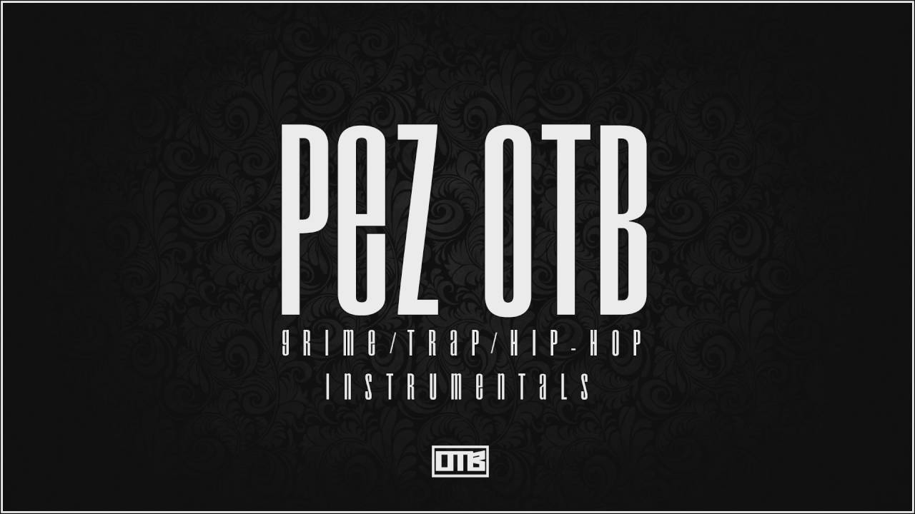 PEZ OTB - Flex (Grime Instrumental 2016)
