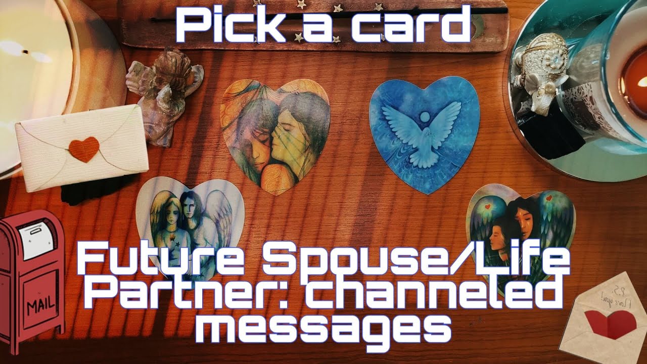 Future Spouse/Life Partner: channeled messages from their higher self 👥💌 | PICK A CARD 🔮🧿