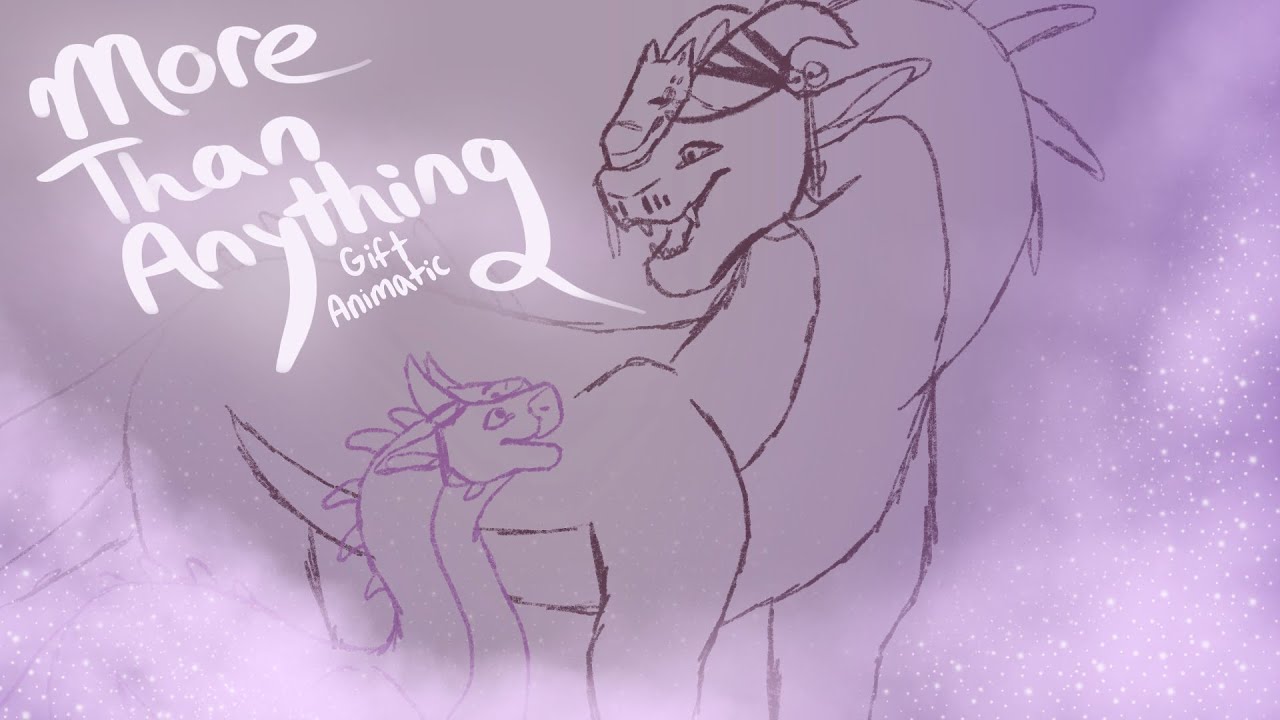 More Than Anything || GIFT ANIMATIC