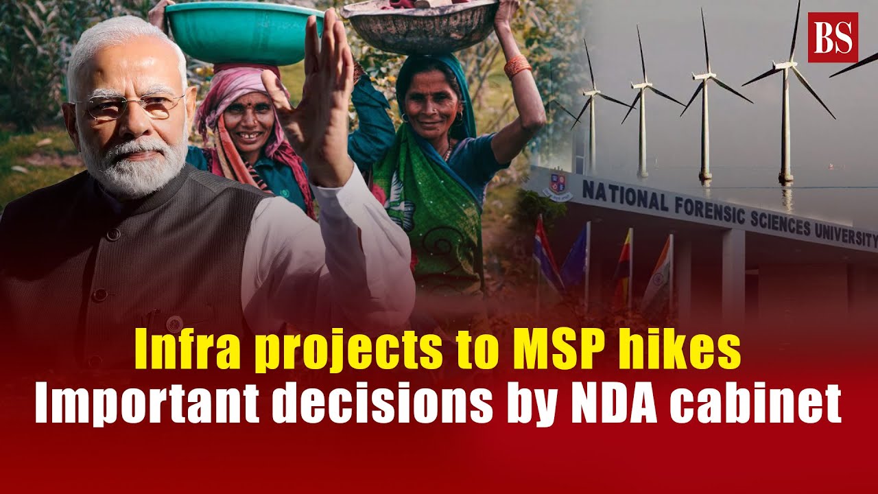 Infra projects to MSP hikes, Important decisions by NDA cabinet