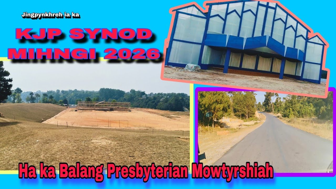 Ka Jingpynkhreh ia ka Synod Mihngi 2026 ,ka ban long ha ka Balang Presbyterian Mowtyrshiah 