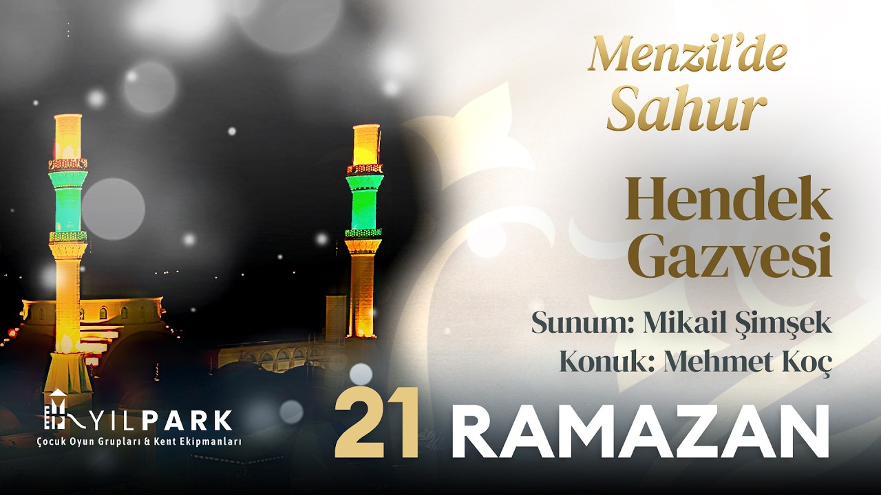 Menzil'de Sahur 2026 | 21 Ramazan | Serhendi Vakfı