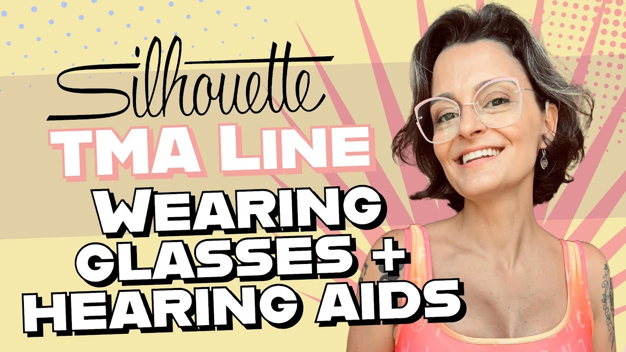 Wearing HEARING AIDS or COCHLEAR IMPLANTS with glasses: Silhouette TMA #hearingloss #cochlearimplant