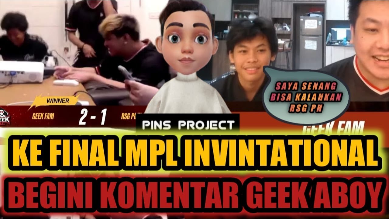 GEEK FAM KE FINAL MPL INVITATIONAL | BEGINI KOMENTAR GEEK ABOY #geekfamid #geekfam #mplinvitational