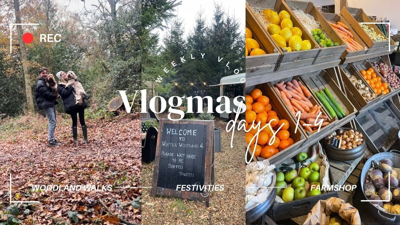 VLOGMAS DAY 1-4 | woodland walks, farmshops and festivities!