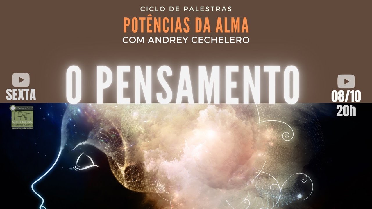 Ciclo de Palestras Potenciais da Alma - O Pensamento | Andrey Cechelero
