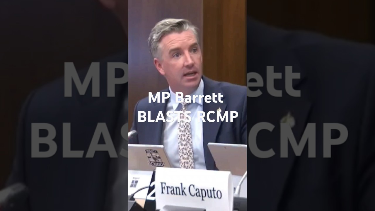 MP Barrett Blasts RCMP On Foreign Interference #freecanada #mcga #justintrudeau #canada #shorts