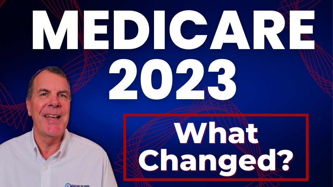 Medicare 2023 - What Changed?