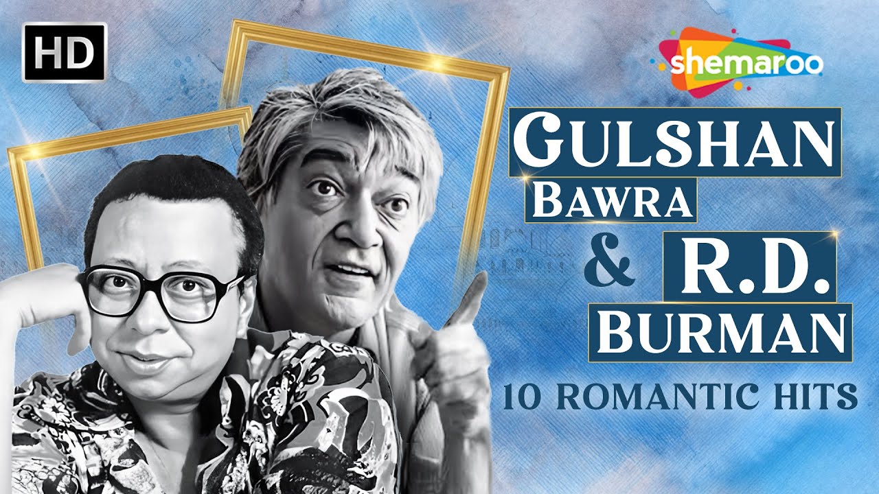 R.D. Burman x Gulshan Bawra | 10 Timeless Romantic Hits | Samundar Mein Nahake | Kasme Vaade Hum