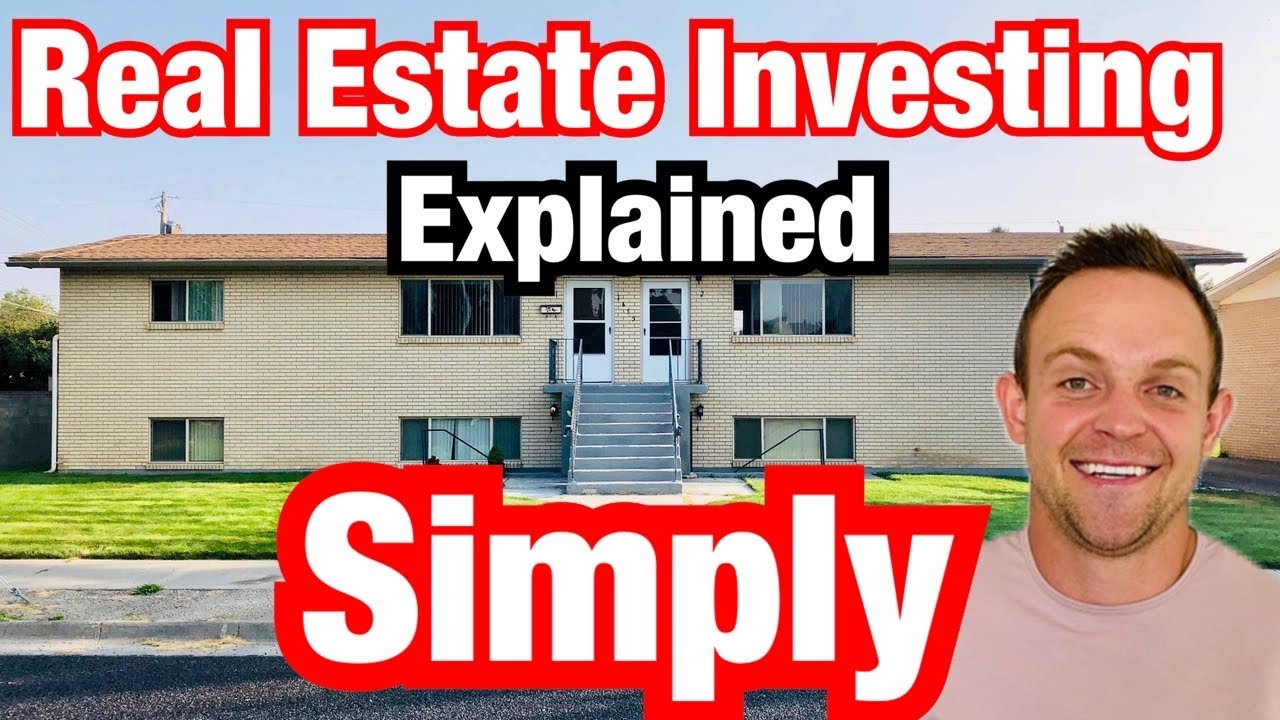Real Estate Investing Explained SIMPLY