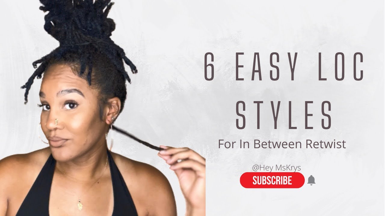 6 Easy Loc Styles For In Between Retwist Days- Beginners Friendly 💙