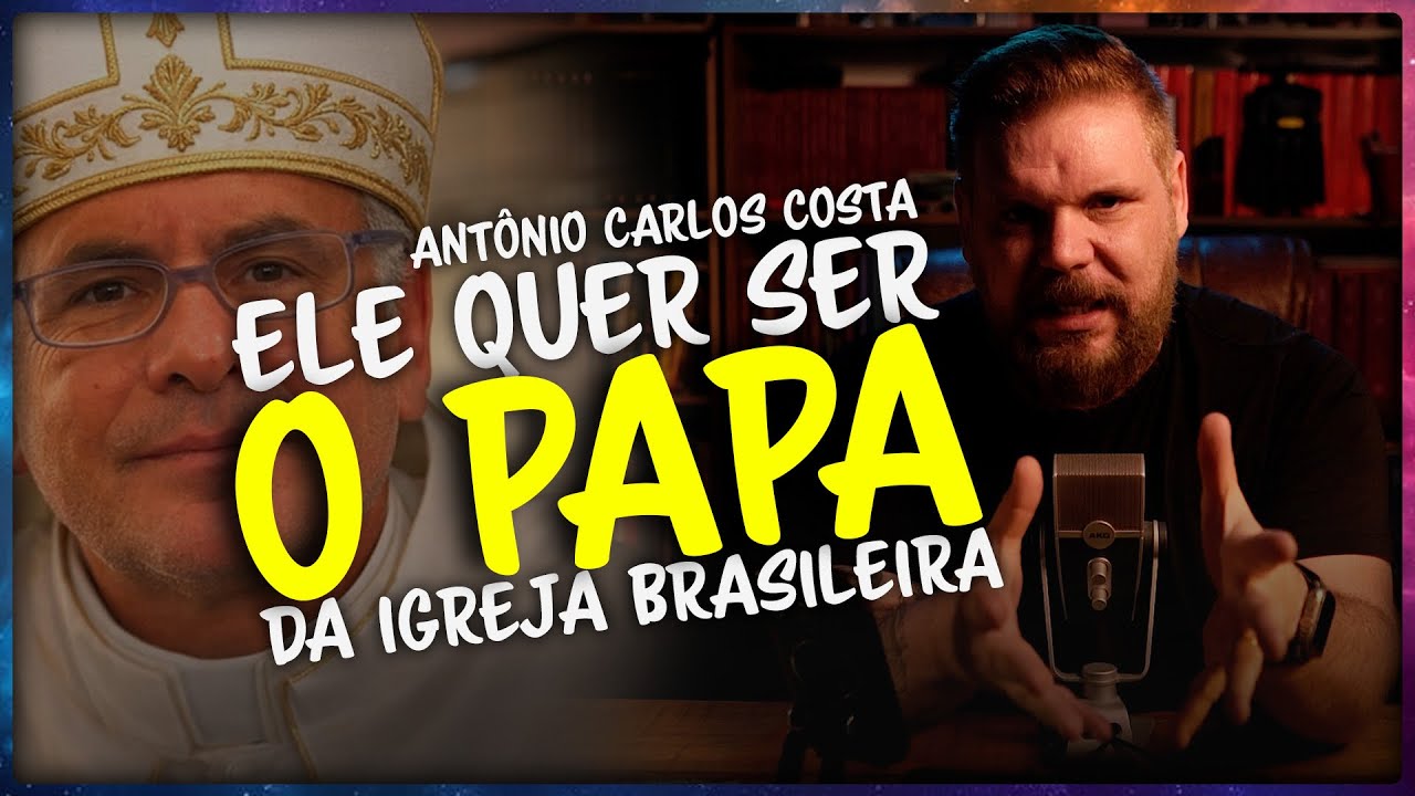 O ANTÔNIO CARLOS COSTA QUER SER O PAPA DA IGREJA BRASILEIRA