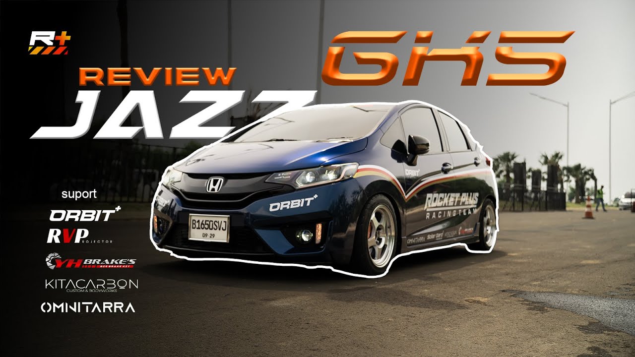 REVIEW SINGKAT JAZZ GK5 PUNYA ROCKET PLUS ! ADA APA AJA SIH KIRAKIRA ?????