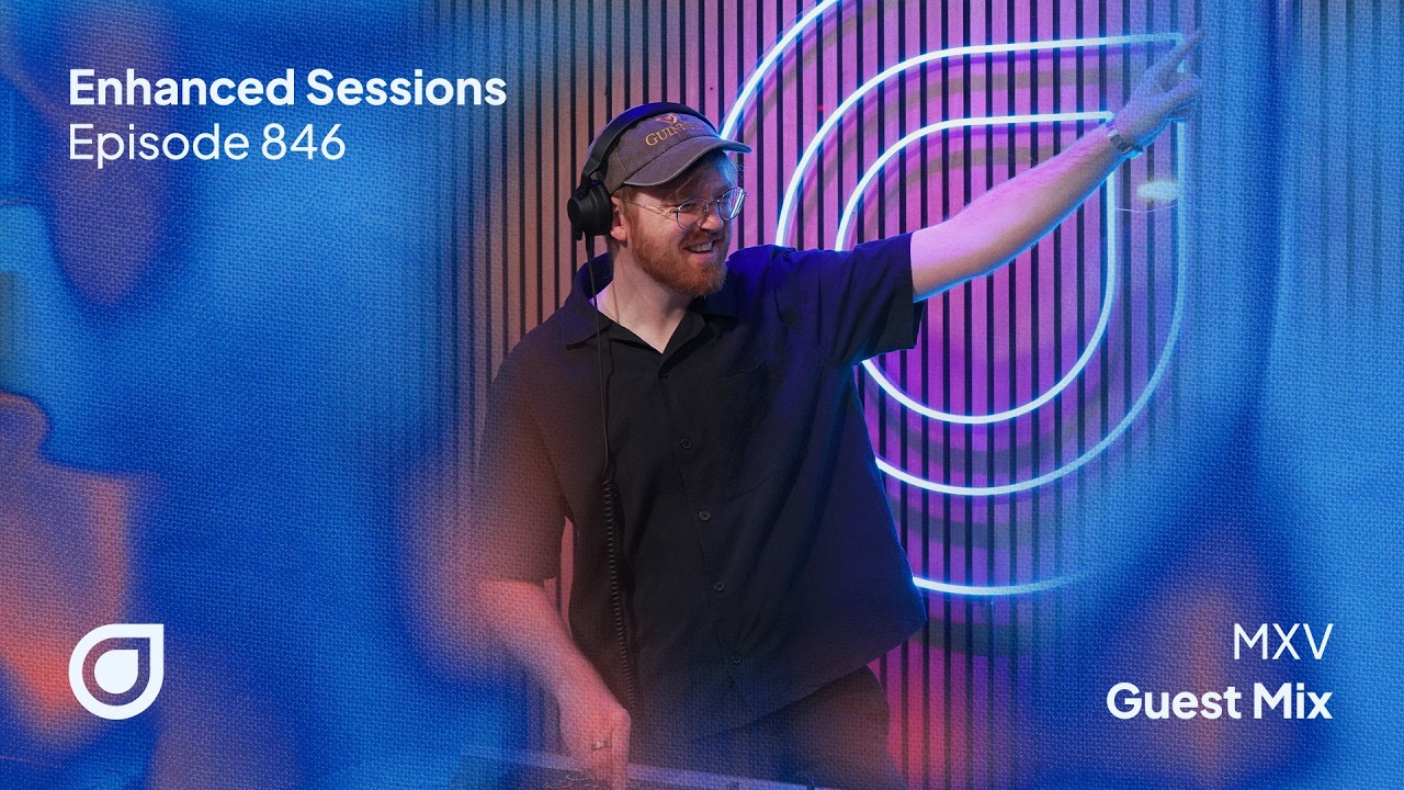 Enhanced Sessions 846 - MXV Guest Mix