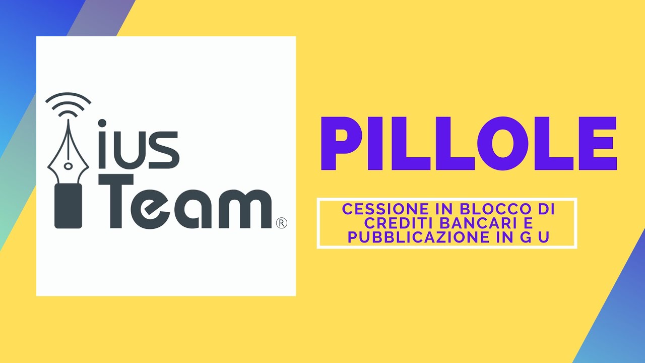 Cessione in blocco di crediti bancari e pubblicazione in G U