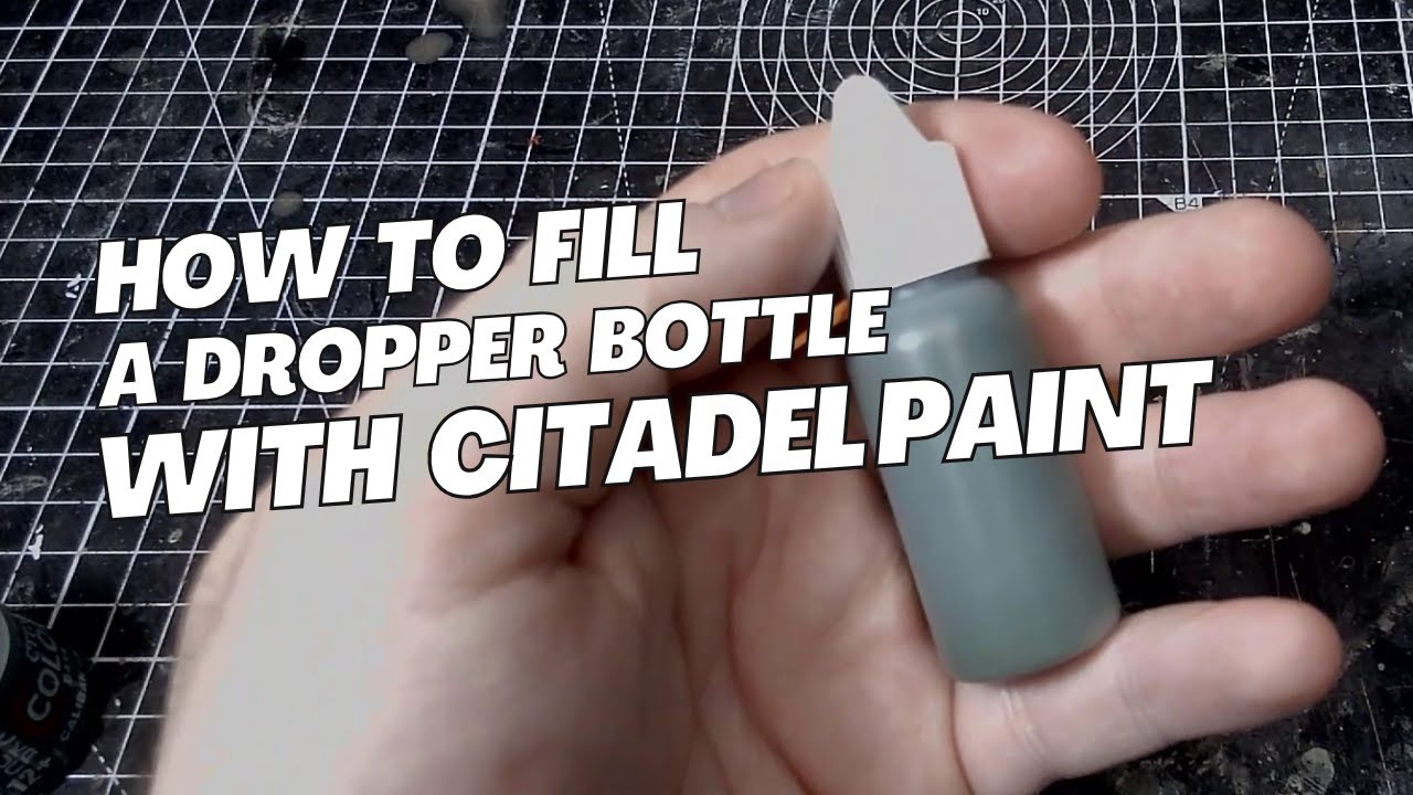 HOW TO FILL DROPPER  BOTTLES | & Cadian Base Recipe | Warhammer 40k