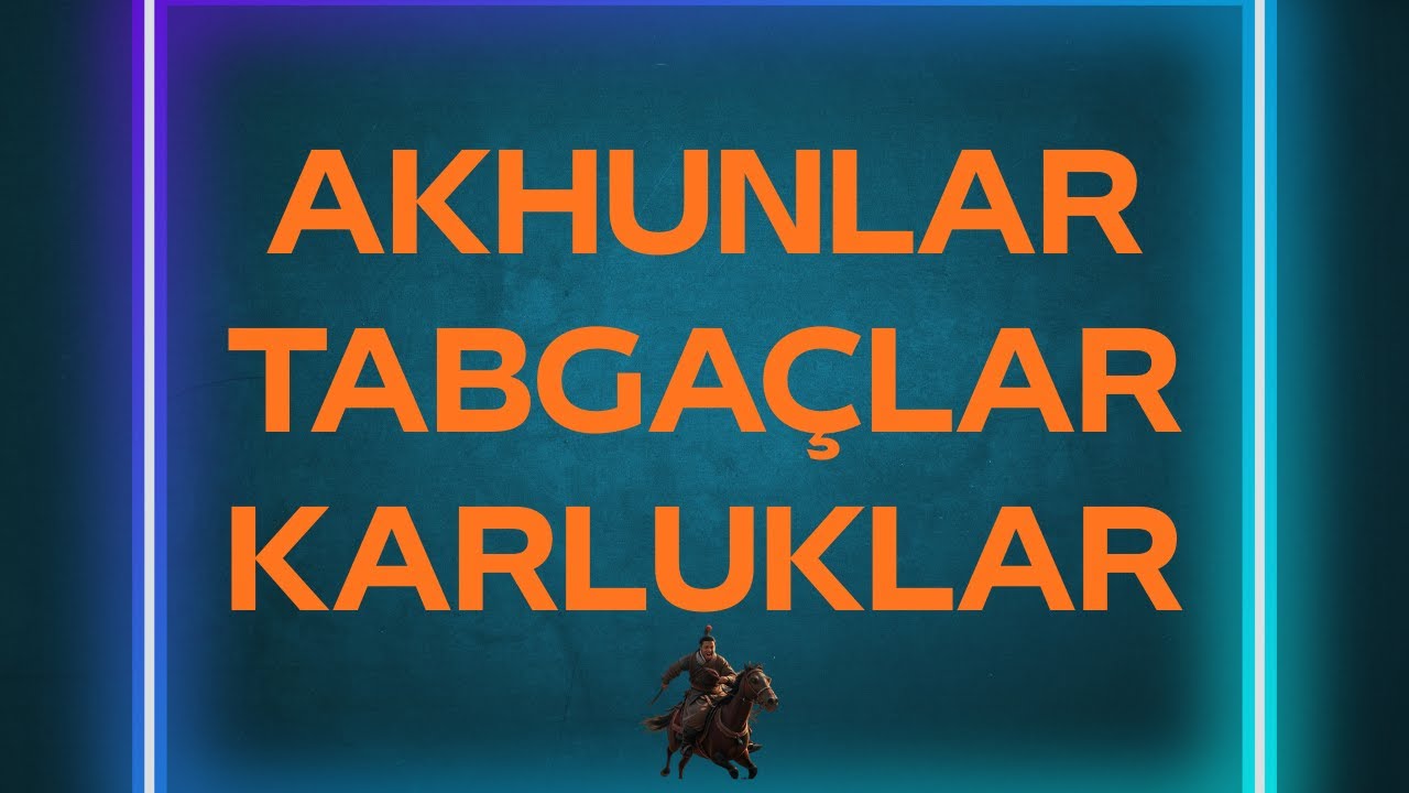 Akhunlar-Tabga&ccedil;lar-Karluklar
