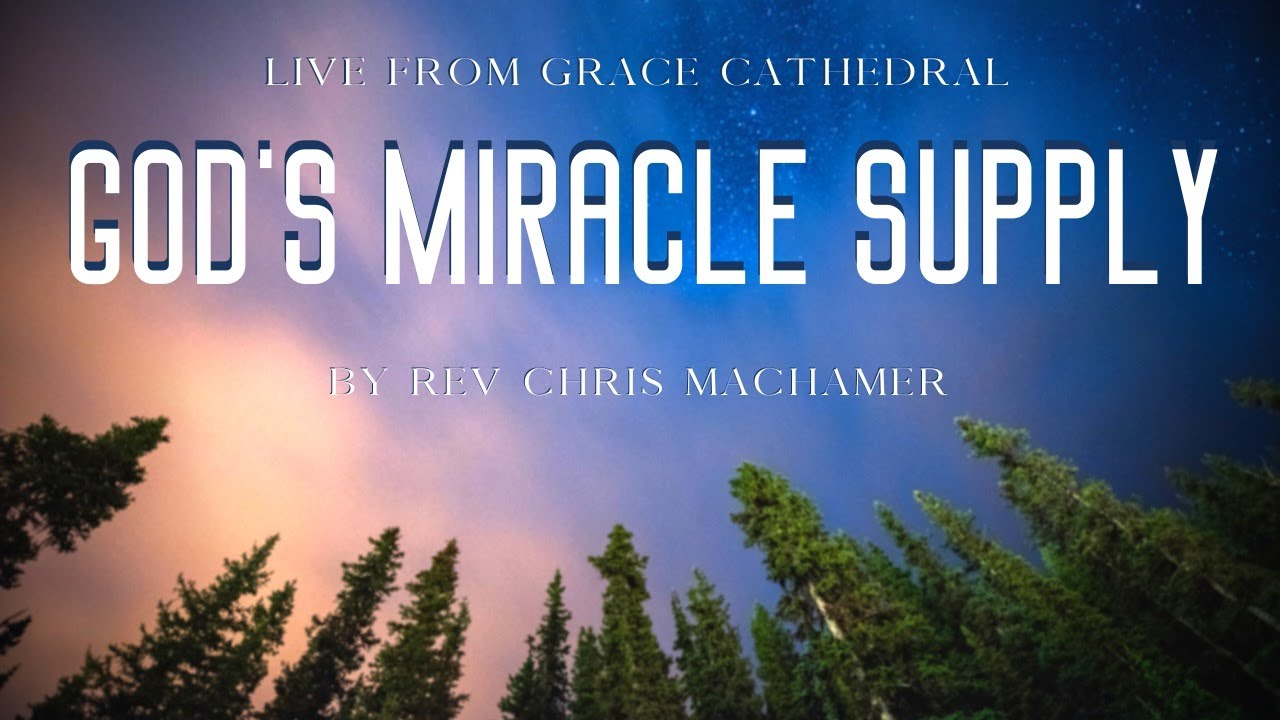 God's Miracle Supply | Live from Grace Cathedral