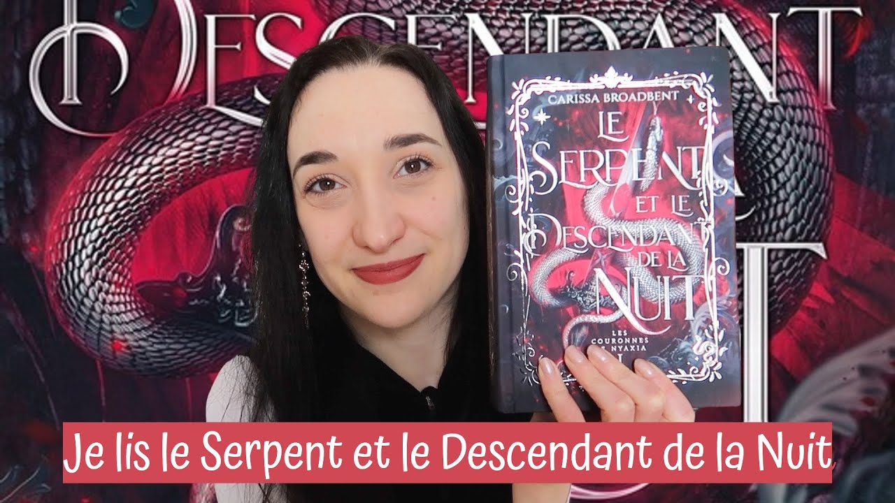 Je lis Le Serpent et le Descendant de la Nuit 🐍 VLOG LECTURE