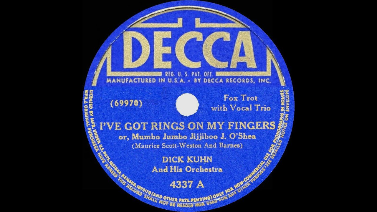 1941 Dick Kuhn - I’ve Got Rings On My Fingers (Bells On My Toes) (with vocal trio)