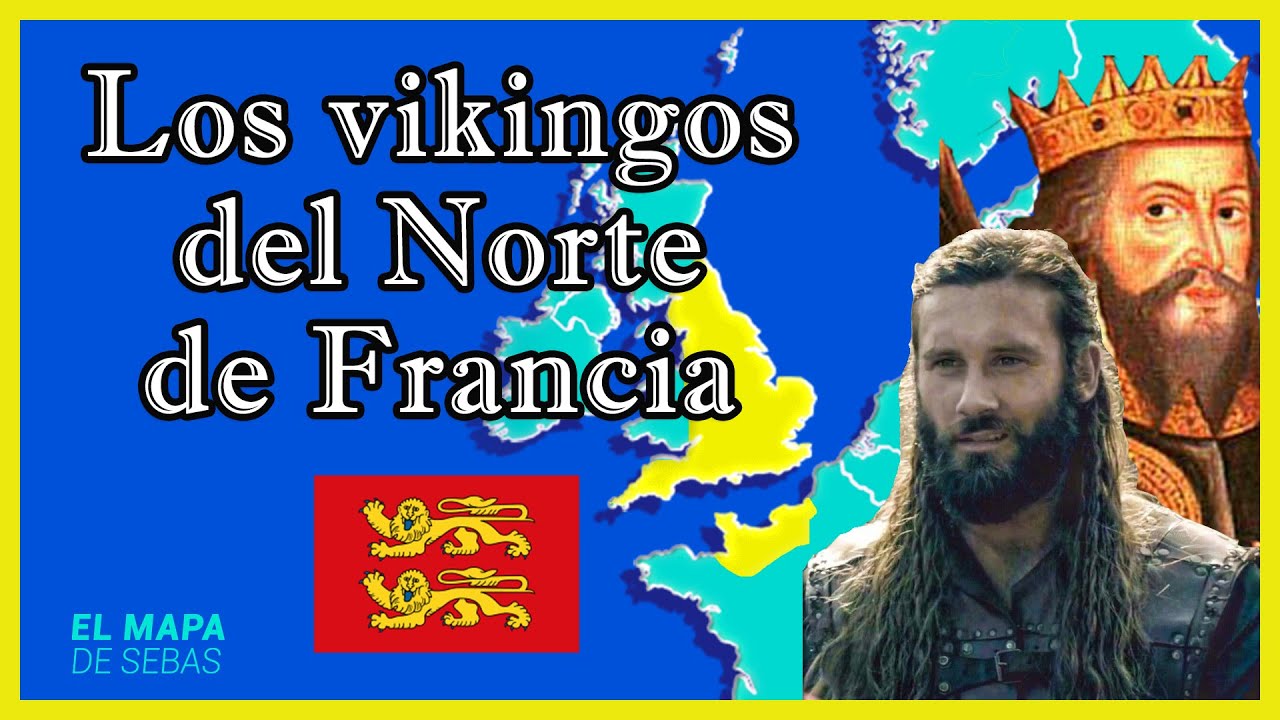 ⚔️&iquest;Qui&eacute;nes fueron los NORMANDOS? ⚔️ - El Mapa de Sebas
