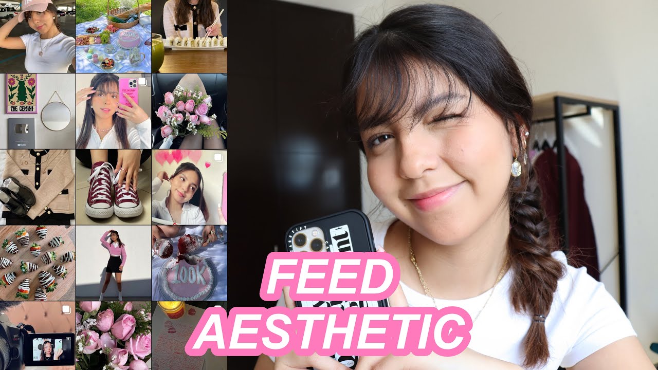 cómo tener un feed de instagram aesthetic (LA GUÍA,edición,organización, apps,ideas,inspo,tips)-Nina