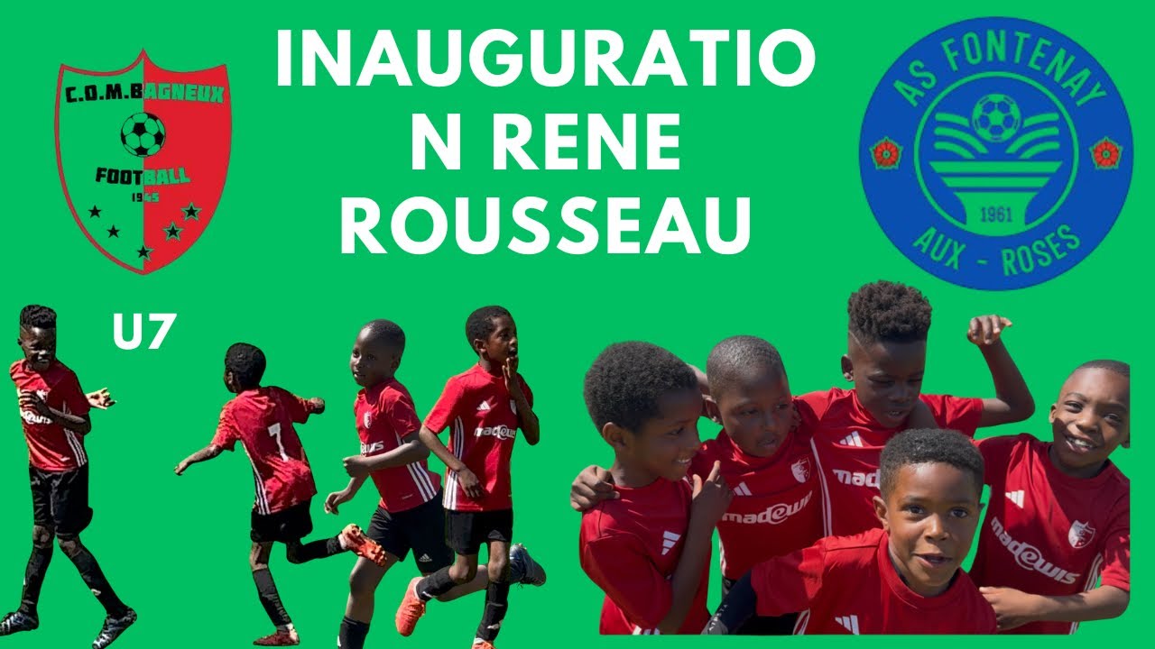 BAGNEUX VS AS FONTENAY  ( Plateau U7 ) inauguration Rend Rousseau