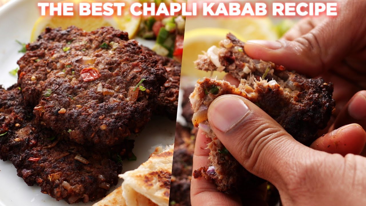 The Best Chapli Kabab Recipe