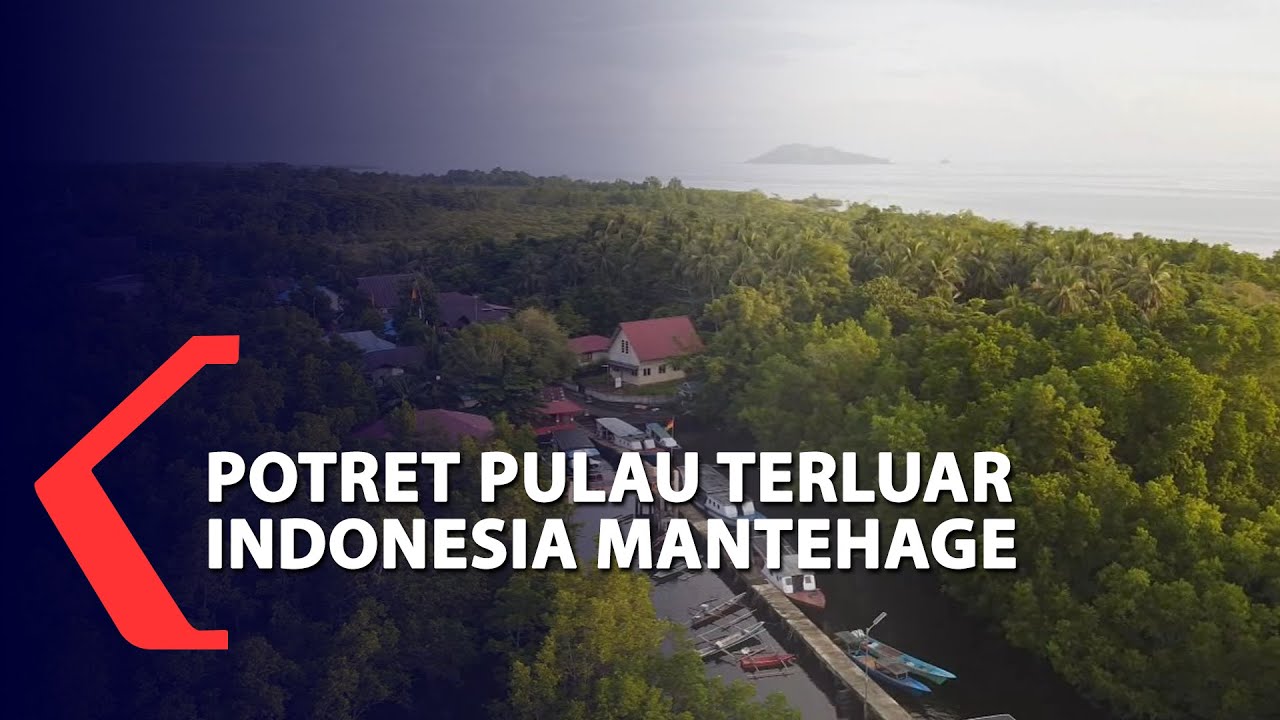 Potret Pulau Terluar Indonesia Mantehage