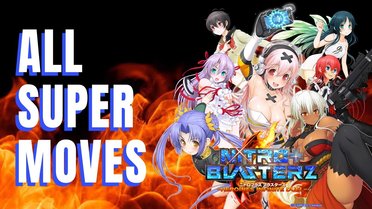 Nitroplus Blasterz | All Special Lethal Blaze Moves