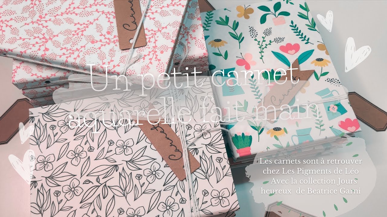 Je vous dis tout sur les carnets aquarelle, créés pour les Pigments de Léo #tutoriel
