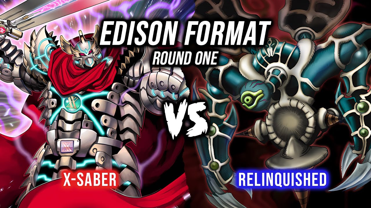 Формат Yu-Gi-Oh! Edison, раунд 1: X-Saber против Relinquished
