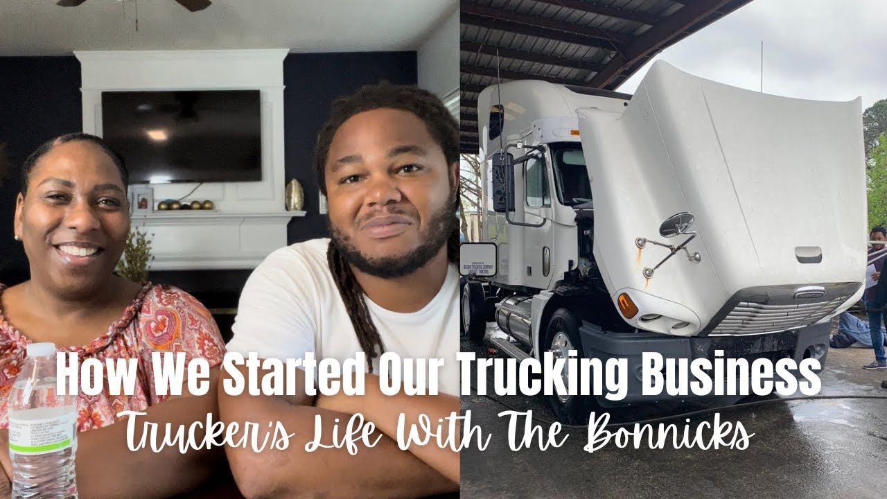 How We Started Our Trucking Business And All Things Trucking